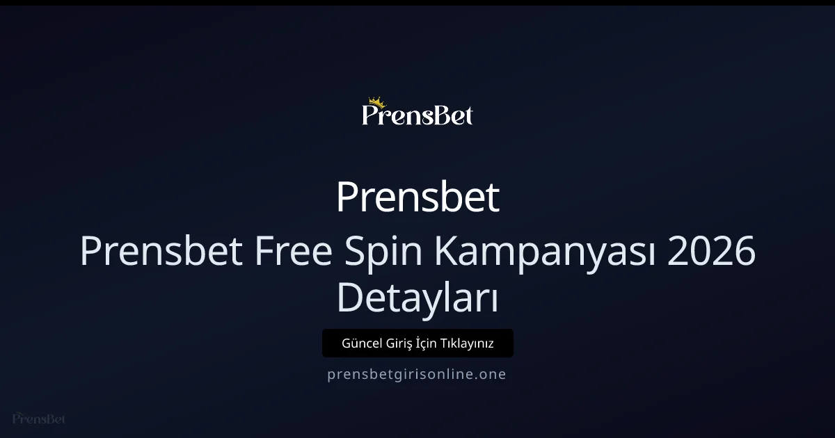 Prensbet Free Spin 2026: Tam Rehber ve Kullanım İpuçları - Prensbet rehber görseli