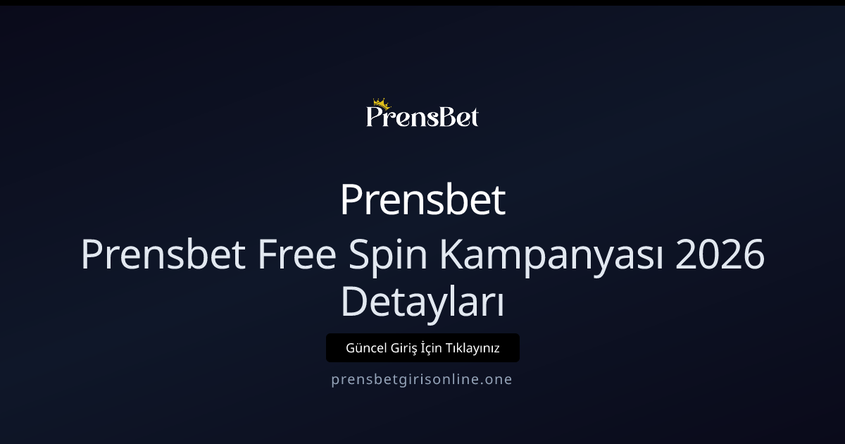 Prensbet Free Spin Kampanyası 2026 Rehberi ve Detayları Prensbet Free Spin Kampanyası 2026 Rehberi ve Detayları - Prensbet rehber görseli