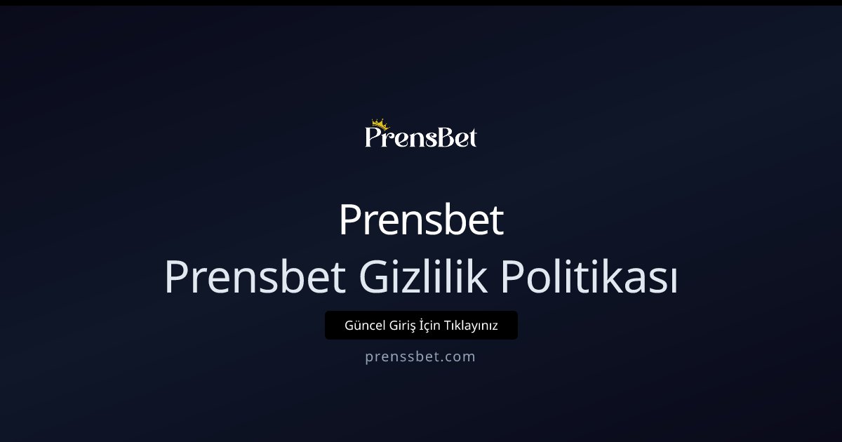 Prensbet Prensbet Gizlilik Politikası