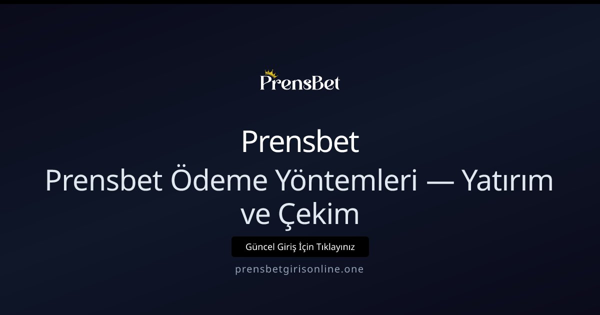Prensbet Prensbet Ödeme Yöntemleri — Yatırım ve Çekim