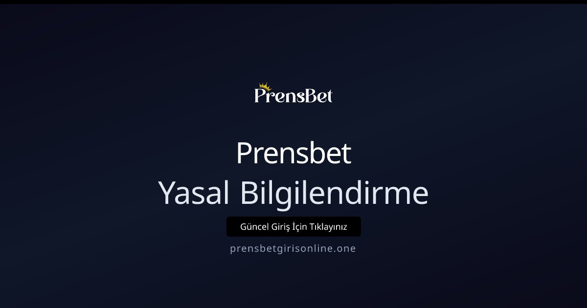 Prensbet Yasal Bilgilendirme